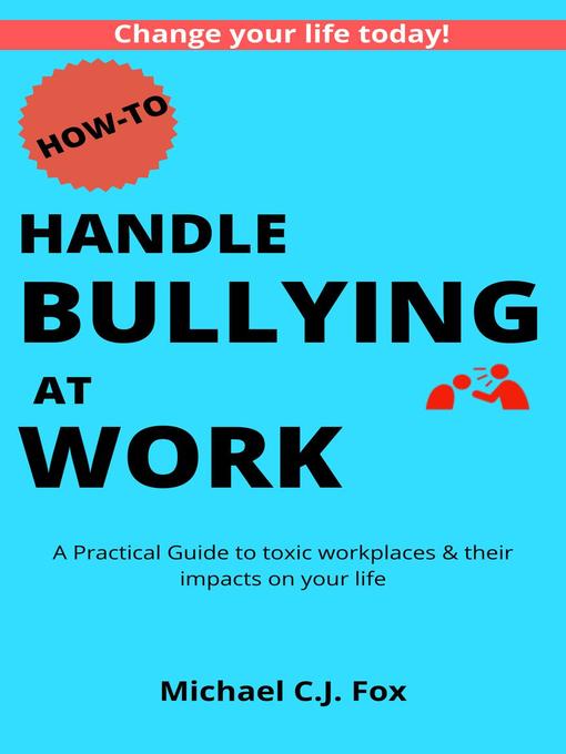 Title details for How to Handle Bullying at Work by Michael CJ Fox - Available